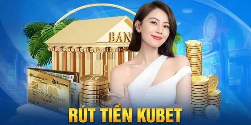 Rút Tiền Kubet77 - Hướng Dẫn Quy Trình Chuyển Tiền Nhanh 